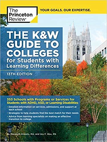 okumak K and W Guide to Colleges for Students with Learning Differences : 350 Schools with Programs or Services for Students with ADHD or Learning Disabilities