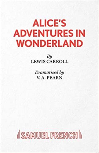 okumak Alices Adventures in Wonderland: Play (Acting Edition)