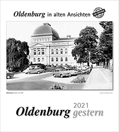 okumak Oldenburg gestern 2021: Oldenburg in alten Ansichten