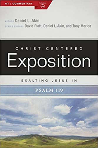 okumak Exalting Jesus in Psalms 119 (Christ-centered Exposition Commentary)