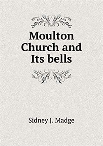 okumak Moulton Church and Its bells