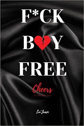 okumak F*ck Boy Free: Cheers to the new you.