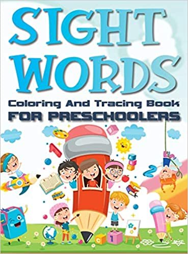 okumak Sight Words Coloring And Tracing Book For Preschoolers: Basic Activity Workbook for Beginning Readers Easy Write Learn Practice Pages Hardback