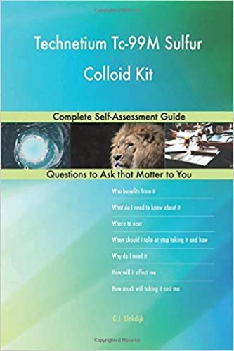 okumak Technetium Tc-99M Sulfur Colloid Kit; Complete Self-Assessment Guide