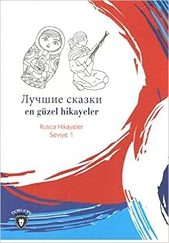 okumak En Güzel Hikayeler - Rusça Hikayeler Seviye 1