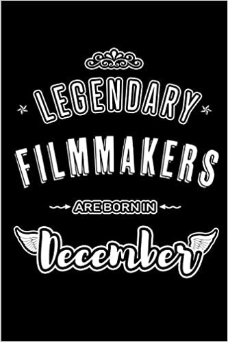 okumak Legendary Filmmakers are born in December: Blank Lined profession Journal Notebooks Diary as Appreciation, Birthday, Welcome, Farewell, Thank You, ... &amp; friends. Alternative to B-day present Card