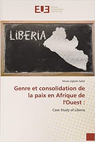okumak Genre et consolidation de la paix en Afrique de l&#39;Ouest :: Case Study of Liberia