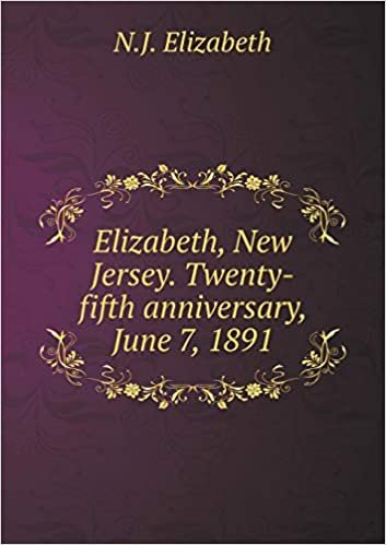 okumak Elizabeth, New Jersey. Twenty-fifth anniversary, June 7, 1891