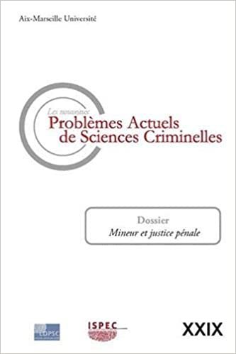 okumak Les nouveaux Problèmes Actuels de Sciences Criminelles. Volume XXIX: Mineur et justice pénale (2020)