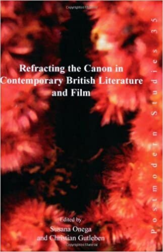 okumak Refracting the Canon in Contemporary British Literature and Film (Postmodern Studies): 35