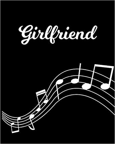 okumak Girlfriend: Sheet Music Note Manuscript Notebook Paper | Personalized Custom First Name Initial G | Musician Composer Instrument Composition Book | 12 ... Guide | Create Compose &amp; Write Creative Songs