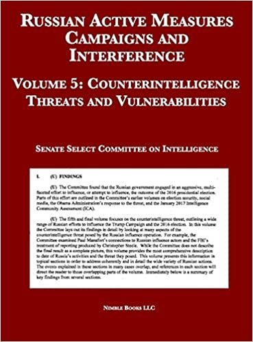 okumak Russian Active Measures Campaigns and Interference: Volume 5: Counterintelligence Threats and Vulnerabilities