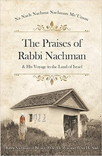 okumak The Praises of Rabbi Nachman