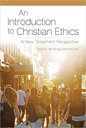 okumak An Introduction to Christian Ethics: A New Testament Perspective