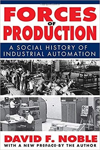 okumak [( Forces of Production: A Social History of Industrial Automation )] [by: David F. Noble] [Apr-2011]