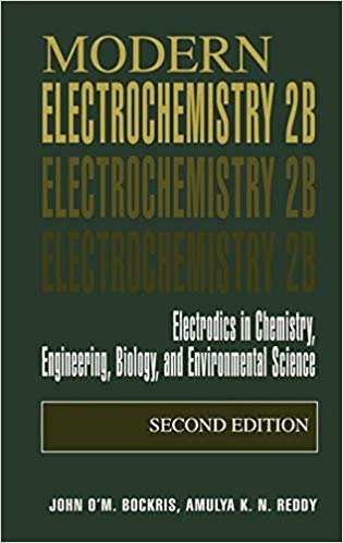 okumak Modern Electrochemistry 2B: Electrodics in Chemistry, Engineering, Biology and Environmental Science: Electrodics in Chemistry, Engineering, Biology and Environmental Science v. 2B