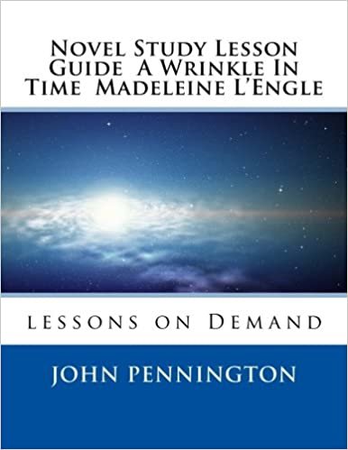 okumak Novel Study Lesson Guide A Wrinkle In Time Madeleine L?Engle: lessons on Demand