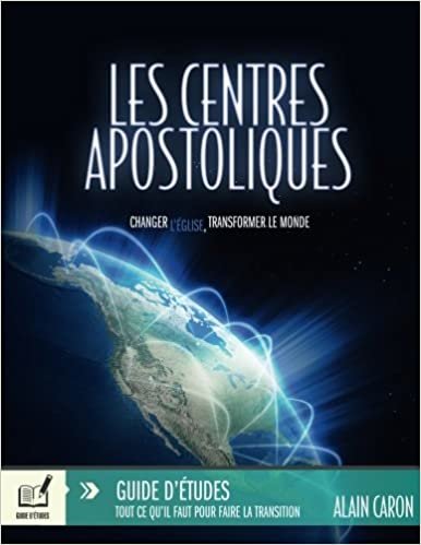 okumak Les centres apostoliques - Guide d&#39;études: Tout ce qu&#39;il faut pour faire la transition