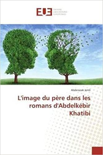 okumak L&#39;image du père dans les romans d&#39;Abdelkébir Khatibi (OMN.UNIV.EUROP.)
