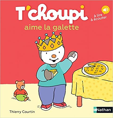 okumak T&#39;choupi: T&#39;choupi aime la galette (Les Albums T&#39;choupi, Band 38)