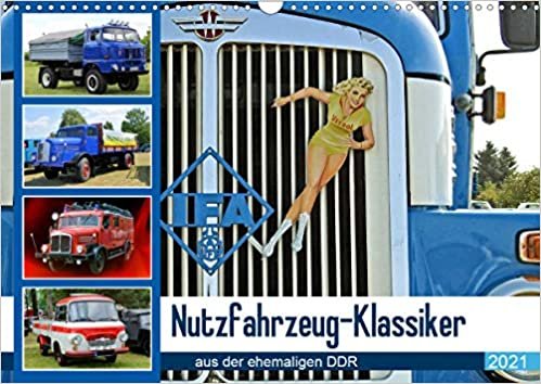 okumak Nutzfahrzeug-Klassiker aus der ehemaligen DDR (Wandkalender 2021 DIN A3 quer): Die Arbeitstiere des Ostens (Monatskalender, 14 Seiten )