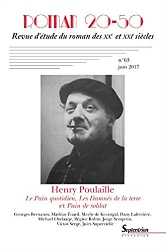 okumak Henry Poulaille - N°63 Juin 2017: Le pain quotidien, les damnés de la terre et pain de soldat (Roman 20-50)