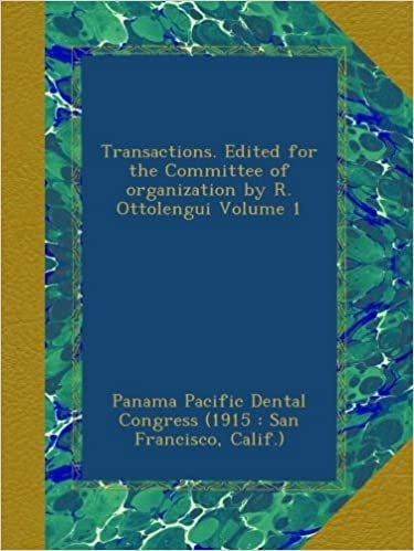 okumak Transactions. Edited for the Committee of organization by R. Ottolengui Volume 1