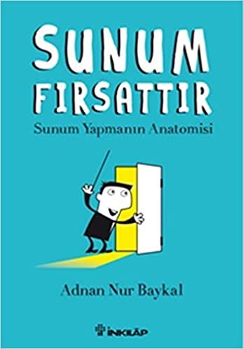 okumak Sunum Fırsattır: Sunum Yapmanın Anatomisi