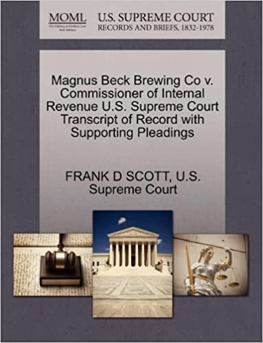 okumak Magnus Beck Brewing Co v. Commissioner of Internal Revenue U.S. Supreme Court Transcript of Record with Supporting Pleadings