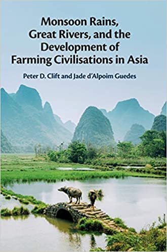 okumak Monsoon Rains, Great Rivers and the Development of Farming Civilisations in Asia