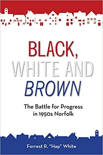 okumak Black, White and Brown: The Battle for Progress in 1950s Norfolk