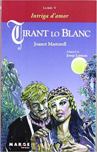 okumak Tirant lo Blanc, llibre V. Intriga d&#39;amor
