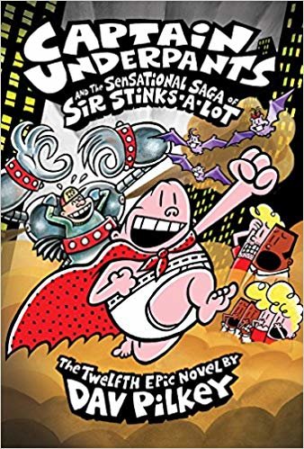 okumak Captain Underpants and the Sensational Saga of Sir Stinks-A-Lot