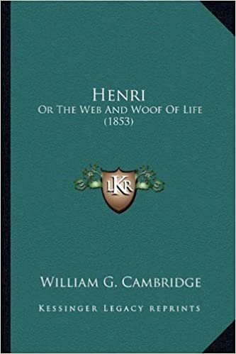 okumak Henri: Or the Web and Woof of Life (1853)