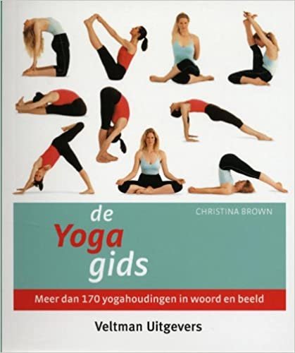 okumak De yoga gids: meer dan 170 yogahoudingen in woord en beeld