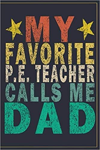 okumak My Favorite P.E. Teacher Calls Me Dad: Funny Vintage P.E. Teacher Gift Monthly Planner