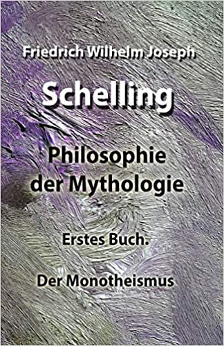 okumak Philosophie der Mythologie: Erstes Buch. Der Monotheismus