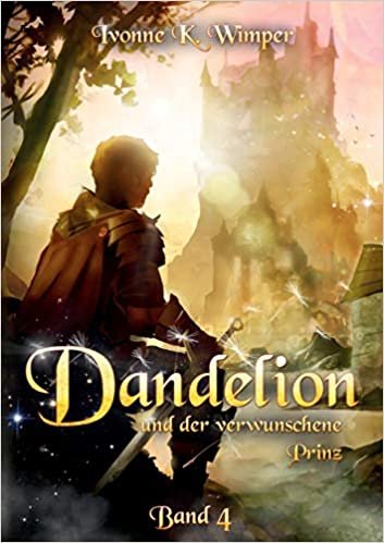 okumak Dandelion und der verwunschene Prinz: 4