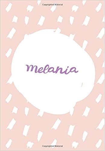 okumak Melania: 7x10 inches 110 Lined Pages 55 Sheet Rain Brush Design for Woman, girl, school, college with Lettering Name,Melania