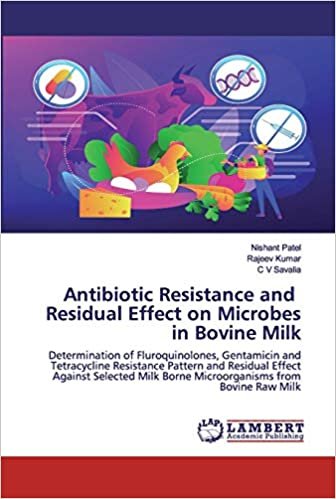 okumak Antibiotic Resistance and Residual Effect on Microbes in Bovine Milk