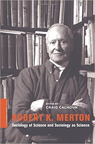 okumak Robert K. Merton : Sociology of Science and Sociology as Science