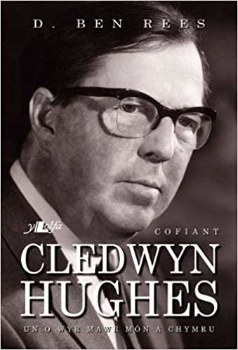 okumak Cofiant Cledwyn Hughes - Un o Wyr Mawr Mn a Chymru