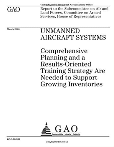 okumak Unmanned aircraft systems: comprehensive planning and a results-oriented training strategy are needed to support growing inventories : report to the ... on Armed Services, House of Representatives.