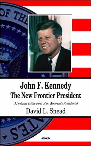 okumak John F Kennedy : The New Frontier President