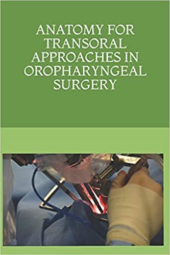 okumak ANATOMY FOR TRANSORAL APPROACHES  IN OROPHARYNGEAL SURGERY