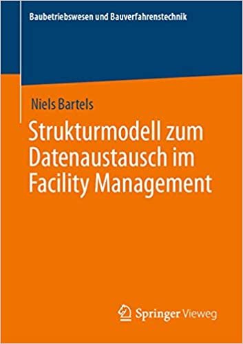 okumak Strukturmodell zum Datenaustausch im Facility Management (Baubetriebswesen und Bauverfahrenstechnik)