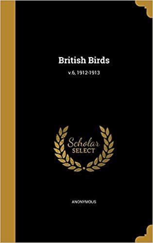 okumak British Birds; v.6, 1912-1913