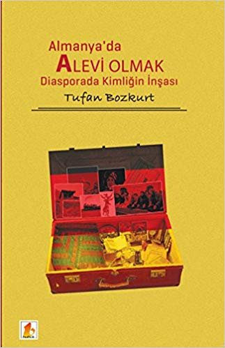 okumak Almanya&#39;da Alevi Olmak: Diasporada Kimliğin İnşası