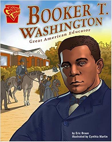 okumak Booker T Washington: Great American Educator (Graphic Library: Graphic Biographies)