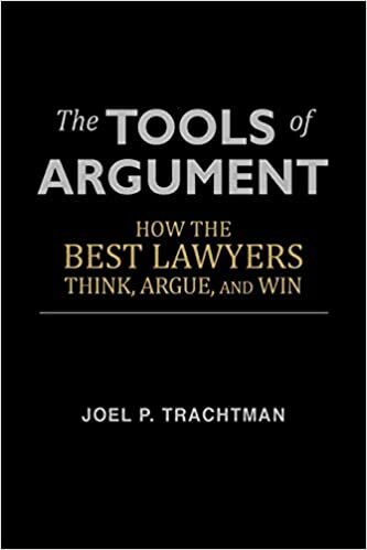 okumak The Tools of Argument: How the Best Lawyers Think, Argue, and Win